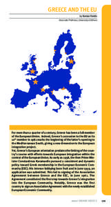 European integration / European Union / Konstantinos Karamanlis / European Economic Community / Economy of Greece / Politics of Greece / Foreign relations of Greece / Macedonia naming dispute / Europe / Greece / Council of Europe