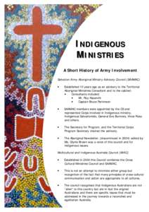 INDIGENOUS MINISTRIES A Short History of Army Involvement Salvation Army Aboriginal Ministry Advisory Council (SAAMAC) •