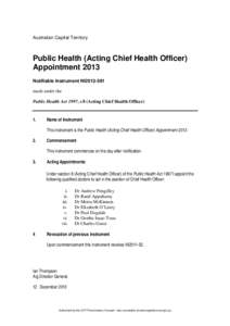 Australian Capital Territory  Public Health (Acting Chief Health Officer) Appointment 2013 Notifiable Instrument NI2013-591 made under the