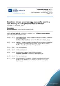 Pharmacology–17 December Queen Elizabeth II Conference Centre London, UK  Paediatric clinical pharmacology: successful planning