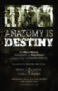 ANATOMY IS  DESTINY By Liliya Lifánova Choreography by Davy Bisaro Sound Design by Sebastian Alvarez