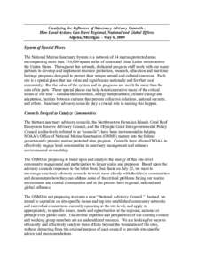 Catalyzing the Influence of Sanctuary Advisory Councils How Local Actions Can Have Regional, National and Global Effects Alpena, Michigan – May 6, 2009 System of Special Places The National Marine Sanctuary System is a