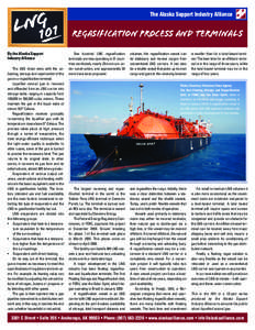 G N L 101 By the Alaska Support Industry Alliance The LNG chain ends with the unloading, storage and vaporization of the
