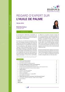 //////// Études[removed]REGARD D’EXPERT SUR L’HUILE DE PALME Février 2014 Mathilde Dufour