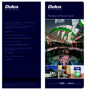 Professional Product Guide Whenever you need assistance, talk to the people at Dulux – we’ll be more than happy to help. For literature requests, colour chip orders, downloadable datasheets, information and advice, v