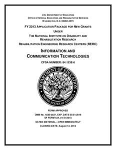 FY 2013 Application Package for New Grants under the National Institute on Disability and Rehabilitation Research; Rehabilitation Engineering Research Centers (RERC); Information and Communication Technologies. CFDA NUMB