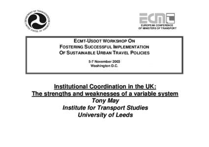 EUROPEAN CONFERENCE OF MINISTERS OF TRANSPORT ECMT-USDOT WORKSHOP ON FOSTERING SUCCESSFUL IMPLEMENTATION OF SUSTAINABLE URBAN TRAVEL POLICIES