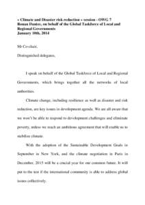 « Climate and Disaster risk reduction » session - OWG 7 Ronan Dantec, on behalf of the Global Taskforce of Local and Regional Governments January 10th, 2014  Mr Co-chair,