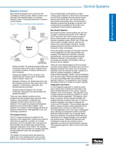 Control Systems Many industrial designers are concerned with controlling an entire process. Motion control is one important and influential aspect of complete machine control. The primary elements of machine control incl