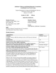 Alzheimer’s Disease and Related Disorders Commission: Coordinated Care Work Group Virginia Department for Aging and Rehabilitative Services 1610 Forest Avenue, Suite 100 Henrico, VAOctober 15, 2013