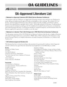 OA GUIDELINES ® OA-Approved Literature List • Statement on Approved LiteratureWorld Service Business Conference) “In accordance with our Traditions, we suggest that OA groups maintain unity and honor our Trad