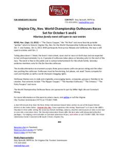 FOR IMMEDIATE RELEASE  CONTACT: Amy Demuth, RKPR Inc[removed] / [removed]  Virginia City, Nev. World Championship Outhouses Races