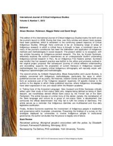 International Journal of Critical Indigenous Studies Volume 6, Number 1, 2013 Editorial Aileen Moreton- Robinson, Maggie Walter and David Singh This edition of the International Journal of Critical Indigenous Studies mar