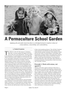 Photographs by Patrick Praetorius  A Permaculture School Garden Applying the principles of permaculture in schoolyard projects reinforces values of resourcefulness, stewardship, and sustainability by Patrick Praetorius