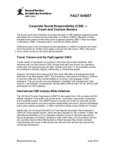 FACT SHEET Corporate Social Responsibility (CSR) — Travel and Tourism Sectors The tourism and travel industries have taken the lead in CSR initiatives targeted towards eliminating the commercial sexual exploitation of 