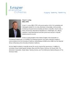 Chuck V. Loring MBA, CFRE Chuck V. Loring, MBA, CFRE is the senior partner of the Fort Lauderdale and Indianapolis-based firm of Loring, Sternberg, & Associates, which provides fundraising and governance consulting servi