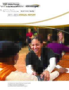 2011 – 2012 ANNUAL REPORT  Northwest Area Health Education Center (AHEC) of Wake Forest School of Medicine,  part of the North Carolina AHEC Program.