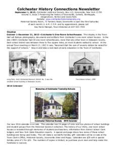 Colchester History Connections Newsletter September 1, 2015, Colchester Historical Society, Box 112, Downsville, New YorkVolume 5, Issue 3 Preserving the history of Downsville, Corbett, Shinhopple, Gregorytown, Ho