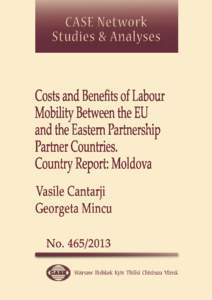 CASE Network Studies & Analyses No.465 – Costs and Benefits of Labour Mobility between...  Materials published here have a working paper character. They can be subject to further publication. The views and opinions ex