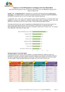 A Quarter of the UK Population is Unhappy with their Retail Bank Nationwide Building Society tops the Customer Satisfaction chart and RBS Mobile App gets First Place for Ease of Use London, U.K., 16 December 2014 – Fin