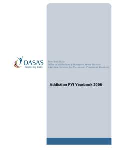OASAS Addiction FYI Yearbook 2008