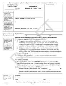 This form is approved by the Illinois Supreme Court and is required to be accepted in all Illinois courts. For Court Use Only STATE OF ILLINOIS, CIRCUIT COURT