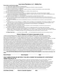 Lazy Acres Plantation, LLC - Hillbilly Run Please initial on each line after reading ______1. I understand that entering Hillbilly Run is a hazardous activity. ______2. I understand that Hillbilly Run presents extreme ob