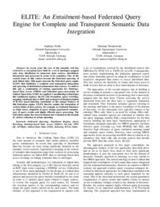 ELITE: An Entailment-based Federated Query Engine for Complete and Transparent Semantic Data Integration Andreas Nolle  German Nemirovski