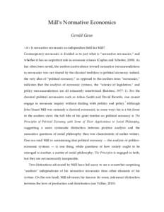 Mill’s Normative Economics Gerald Gaus <A> Is normative economics an independent field for Mill? Contemporary economics is divided as to just what is “normative economics,” and whether it has an important role in e