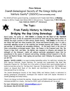 Press Release  Jewish Genealogical Society of the Conejo Valley and Ventura County* (JGSCV) (*and surrounding areas) The JGSCV will hold a general meeting, co–sponsored with Temple Adat Elohim, on Monday,