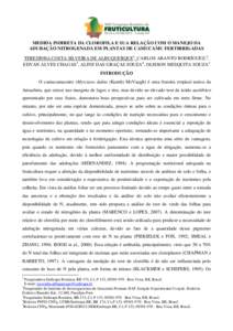 MEDIDA INDIRETA DA CLOROFILA E SUA RELAÇÃO COM O MANEJO DA ADUBAÇÃO NITROGENADA EM PLANTAS DE CAMUCAMU FERTIRRIGADAS TERESINHA COSTA SILVEIRA DE ALBUQUERQUE1, CARLOS ABANTO RODRÍGUEZ;2, EDVAN ALVES CHAGAS3, ALINE DA