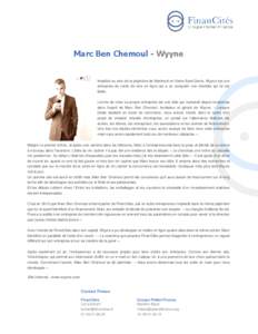Marc Ben Chemoul - Wyyne  Installée au sein de la pépinière de Montreuil en Seine Saint Denis, Wyyne est une entreprise de vente de vins en ligne qui a su conquérir une clientèle qui lui est fidèle. L’envie de cr
