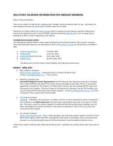 2015 EVENT CALENDAR INFORMATION FOR INBOUND MEMBERS: Hello to inbound members There are a number of trade events coming up and I thought I would summarise them for you - particularly for new members who may not yet be aw