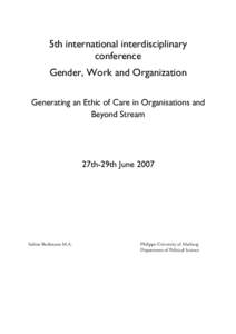 5th international interdisciplinary conference Gender, Work and Organization Generating an Ethic of Care in Organisations and Beyond Stream