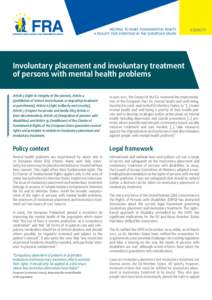 HELPING TO MAKE FUNDAMENTAL RIGHTS A REALITY FOR EVERYONE IN THE EUROPEAN UNION EQUALITY  Involuntary placement and involuntary treatment