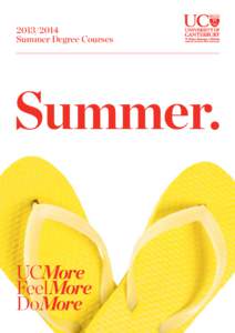 Summer Degree Courses Summer. UCMore FeelMore