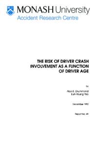 THE RISK OF DRIVER CRASH INVOLVEMENT AS A FUNCTION OF DRIVER AGE by