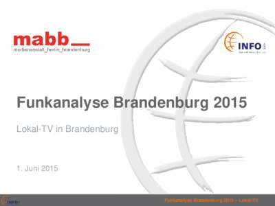 Funkanalyse Brandenburg 2015 Lokal-TV in Brandenburg 1. JuniFunkanalyse Brandenburg 2015 – Lokal-TV