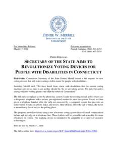 DENISE W. MERRILL SECRETARY OF THE STATE CONNECTICUT For Immediate Release: March 17, 2016