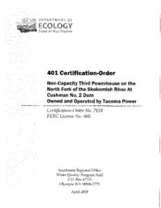 Cushman No.2 Dam - Certification Order No. 7158: 401 Certification-Order, FERC License No. 460
