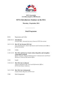 EFTA Secretariat[removed]Rue Joseph II, 1000 Brussels EFTA Introductory Seminar on the EEA Thursday, 4 September 2014