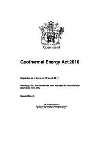 Queensland  Geothermal Energy Act 2010 Reprinted as in force on 17 March 2011