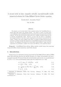 A second order in time, uniquely solvable, unconditionally stable numerical scheme for Cahn-Hilliard-Navier-Stokes equation Daozhi Han⇤, Xiaoming Wang† July 24, 2014  Abstract