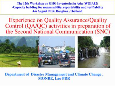 The 12th Workshop on GHG Inventories in Asia (WGIA12) -Capacity building for measurability, reportability and verifiability 4-6 August 2014, Bangkok ,Thailand Experience on Quality Assurance/Quality Control (QA/QC) activ