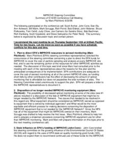 IMPROVE Steering Committee Summary of[removed]Conference Call Meeting by Marc Pitchford, [removed]The following participated on the conference call: Scott Archer, John Core, Dan Ely, Ann Acheson, Bill Malm, Mark Scruggs, 