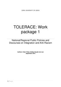 CERS: UNIVERSITY OF LEEDS  TOLERACE: Work package 1 National/Regional Public Policies and Discourses on Integration and Anti-Racism