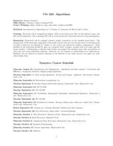 CSc 220: Algorithms Instructor: Rosario Gennaro Office Hours: Tuesdays, 2-4pm in Shepard 279 Course Webpage: http://www-cs.ccny.cuny.edu/ rosario/csc220/ Textbook: Introduction to Algorithms by T. Cormen, C. Leiserson, R