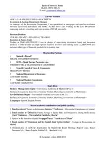 Javier Contreras Forns Madrid, 28850 SPAIN E-mail: [removed] Current Position ADICAE – BANKING USERS ASSOCIATION Investment & Savings Department Manager