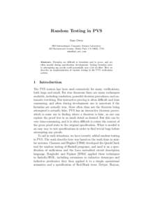 Random Testing in PVS Sam Owre SRI International, Computer Science Laboratory 333 Ravenswood Avenue, Menlo Park, CA 94025, USA [removed]