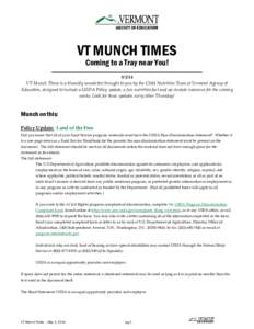 VT MUNCH TIMES Coming to a Tray near You! [removed]VT Munch Times is a biweekly newsletter brought to you by the Child Nutrition Team at Vermont Agency of Education, designed to include a USDA Policy update, a fun nutritio